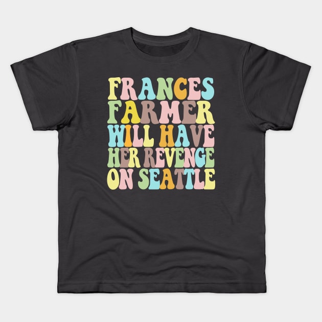 Frances Farmer Typographic Colors Design Kids T-Shirt by DankFutura